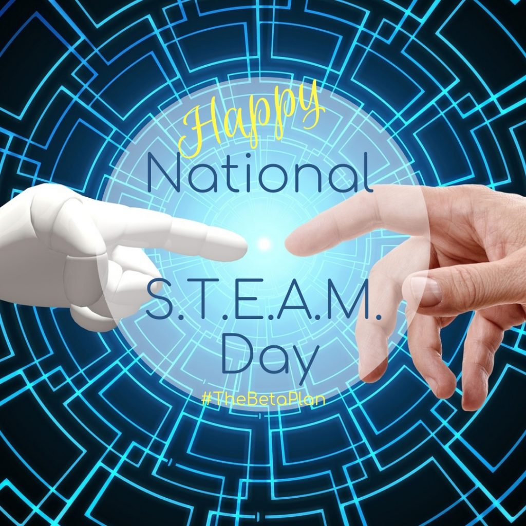 Happy National STEAM Day TheBetaPlan